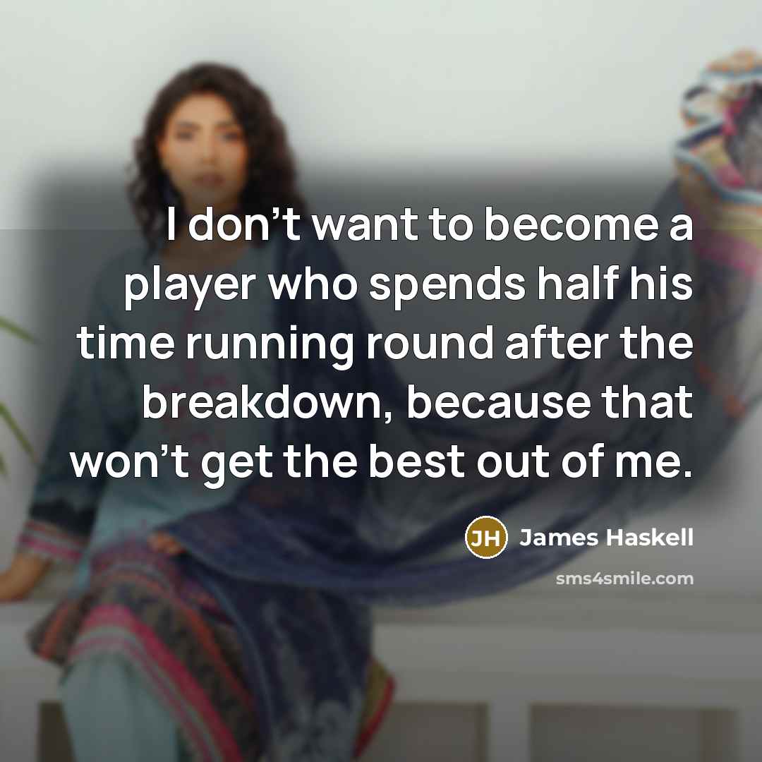 “I don't want to become a player who spends half…” quote by James Haskell