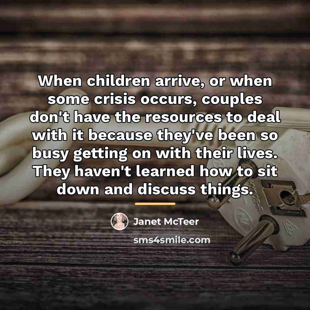 “When children arrive, or when some crisis occurs, couples don't…” quote by Janet McTeer