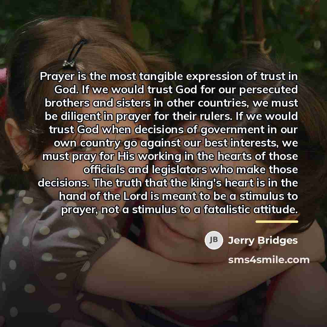 “Prayer is the most tangible expression of trust in God.…” quote by Jerry Bridges