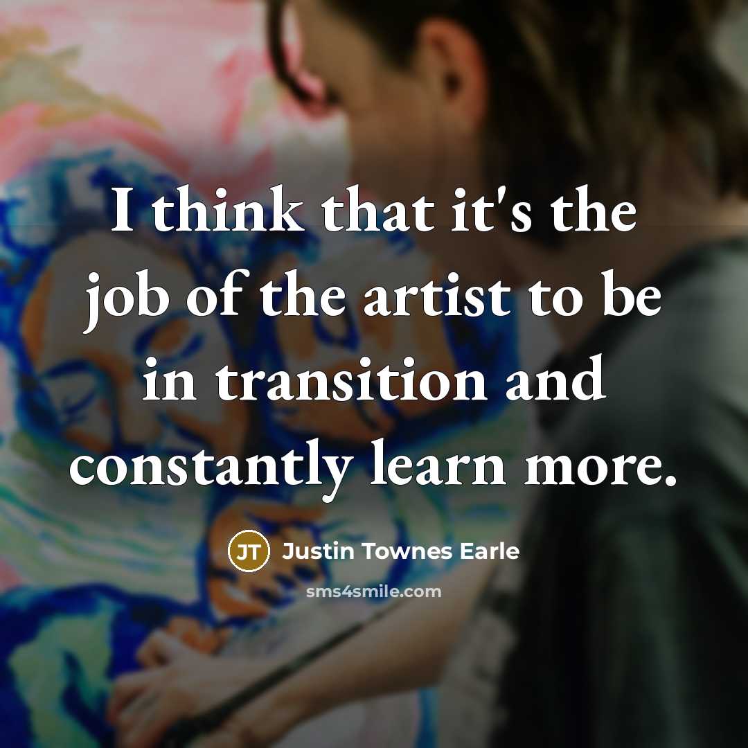 “I think that it's the job of the artist to…” quote by Justin Townes Earle