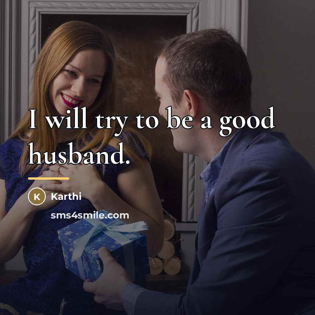 “I will try to be a good husband.…” quote by Karthi