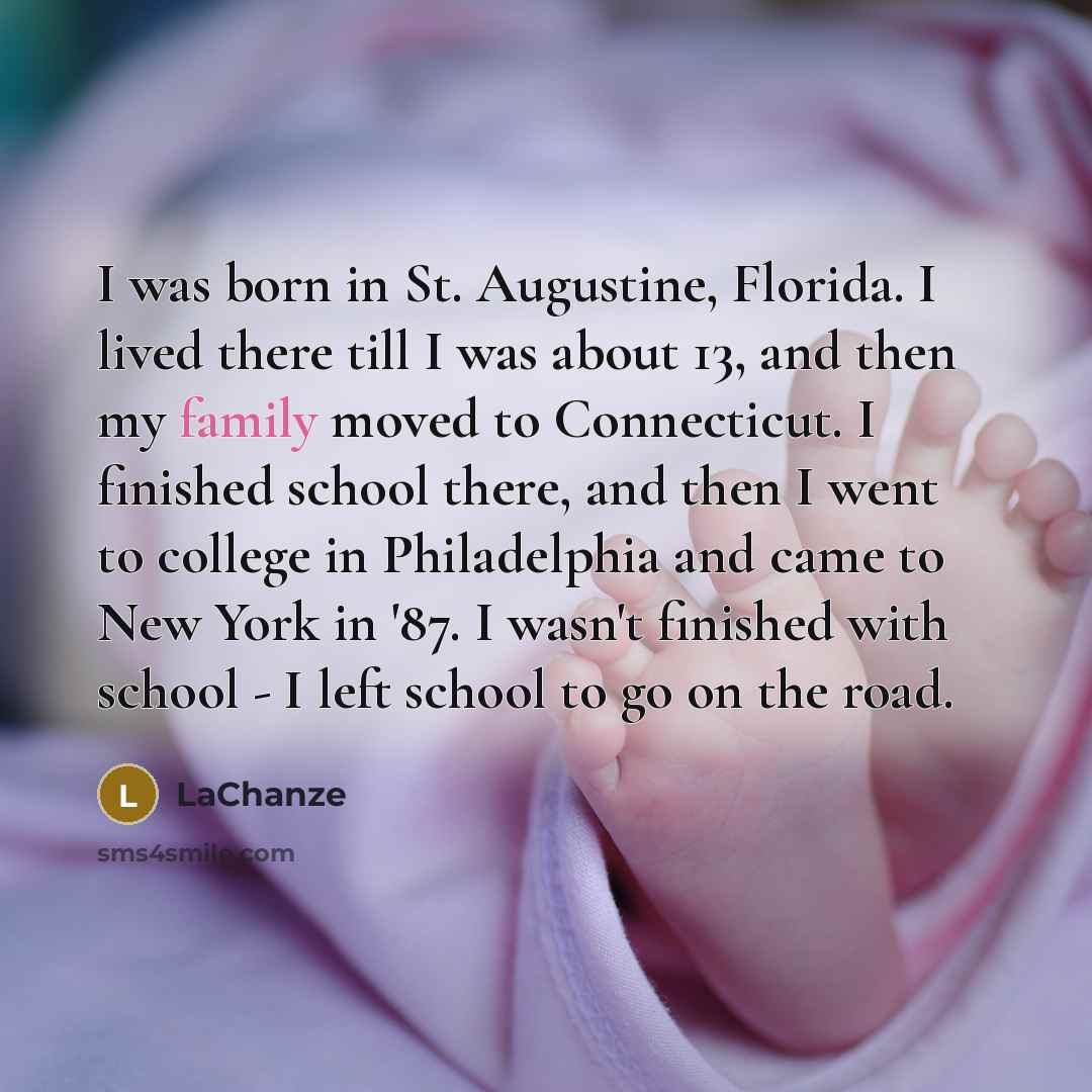 “I was born in St. Augustine, Florida. I lived there…” quote by LaChanze