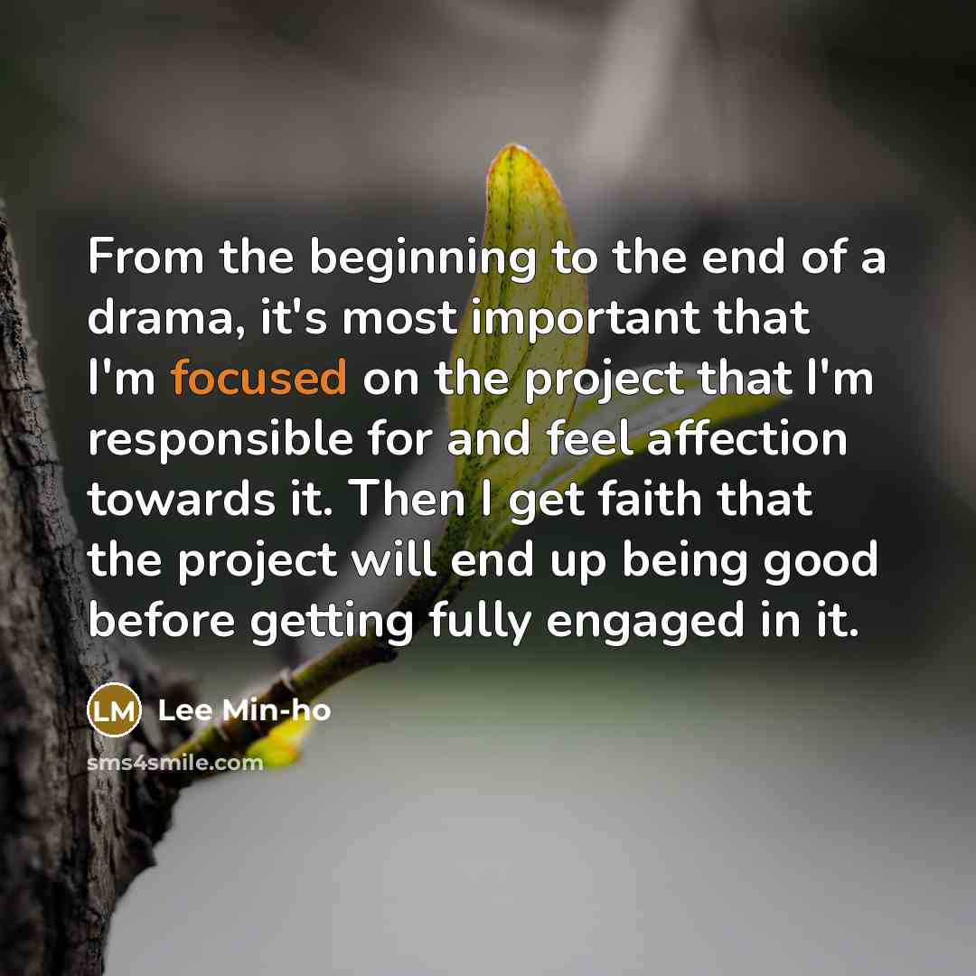 “From the beginning to the end of a drama, it's…” quote by Lee Min-ho