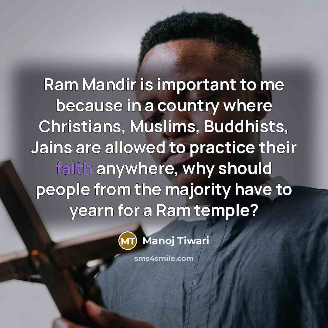 “Ram Mandir is important to me because in a country…” quote by Manoj Tiwari