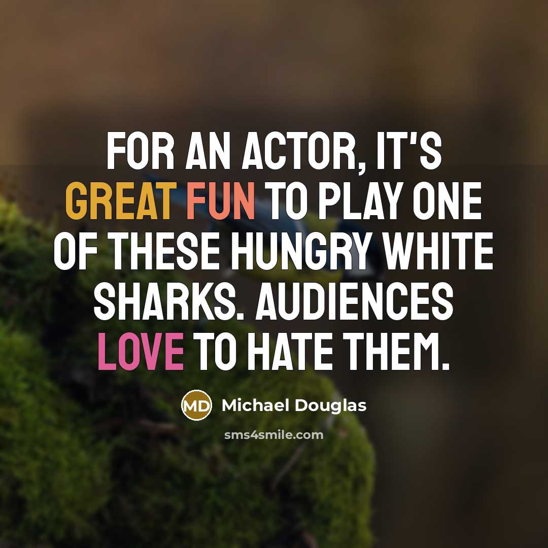 “For an actor, it's great fun to play one of…” quote by Michael Douglas