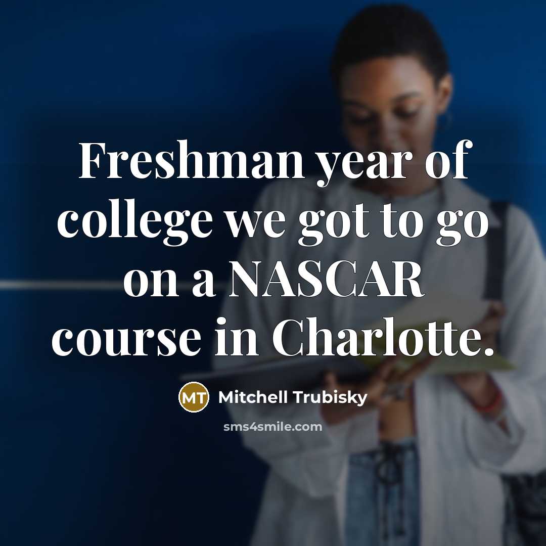 “Freshman year of college we got to go on a…” quote by Mitchell Trubisky