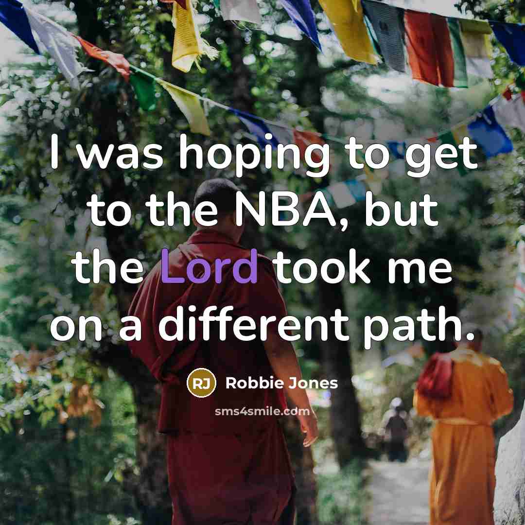 “I was hoping to get to the NBA, but the…” quote by Robbie Jones