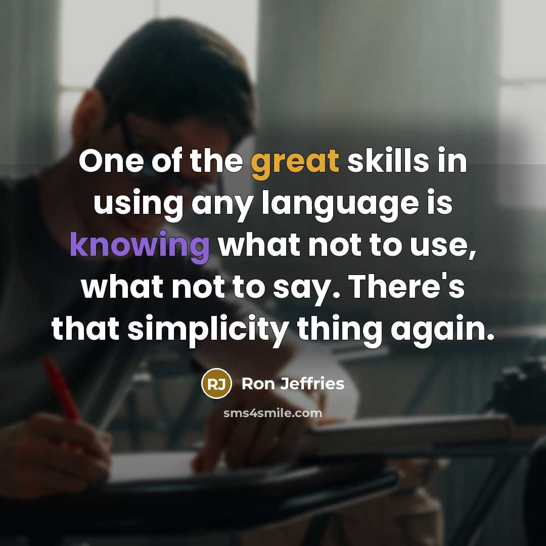 “One of the great skills in using any language is…” quote by Ron Jeffries