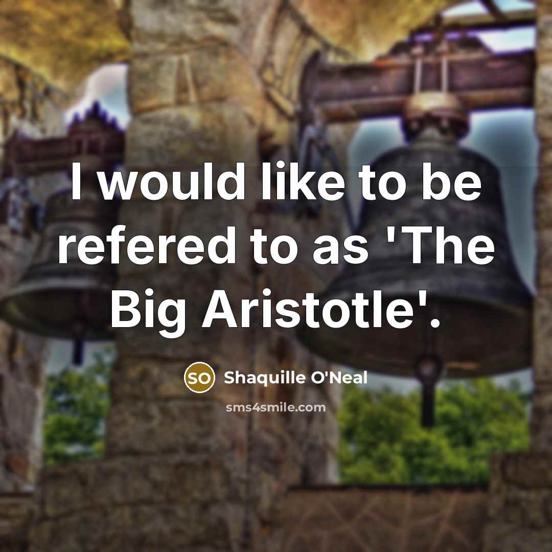 “I would like to be refered to as 'The Big…” quote by Shaquille O'Neal
