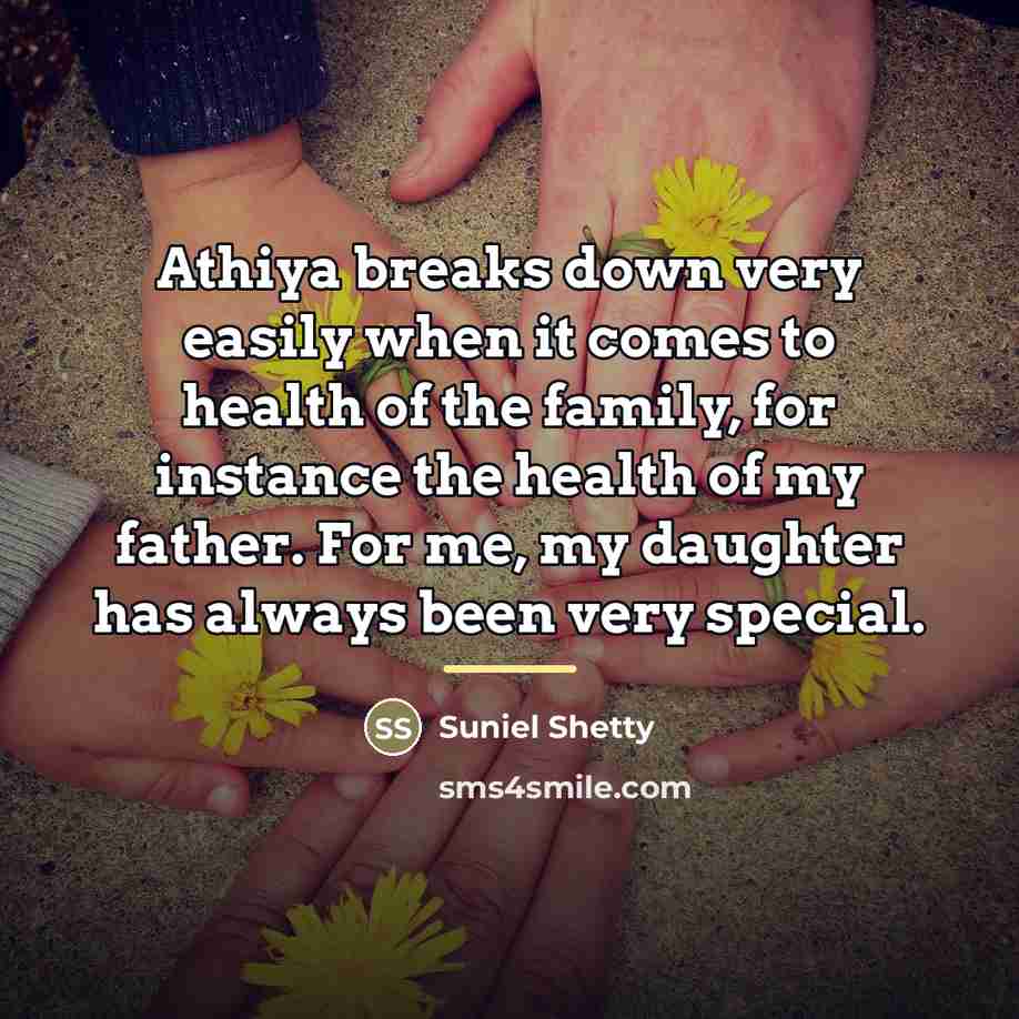 “Athiya breaks down very easily when it comes to health…” quote by Suniel Shetty