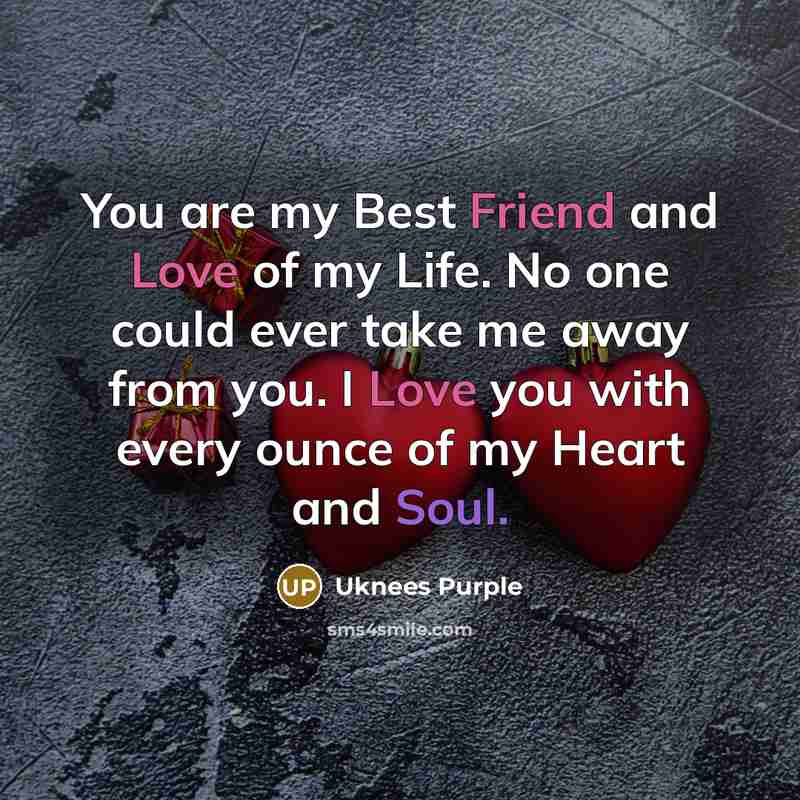 “You are my Best Friend and Love of my Life.…” quote by Uknees Purple