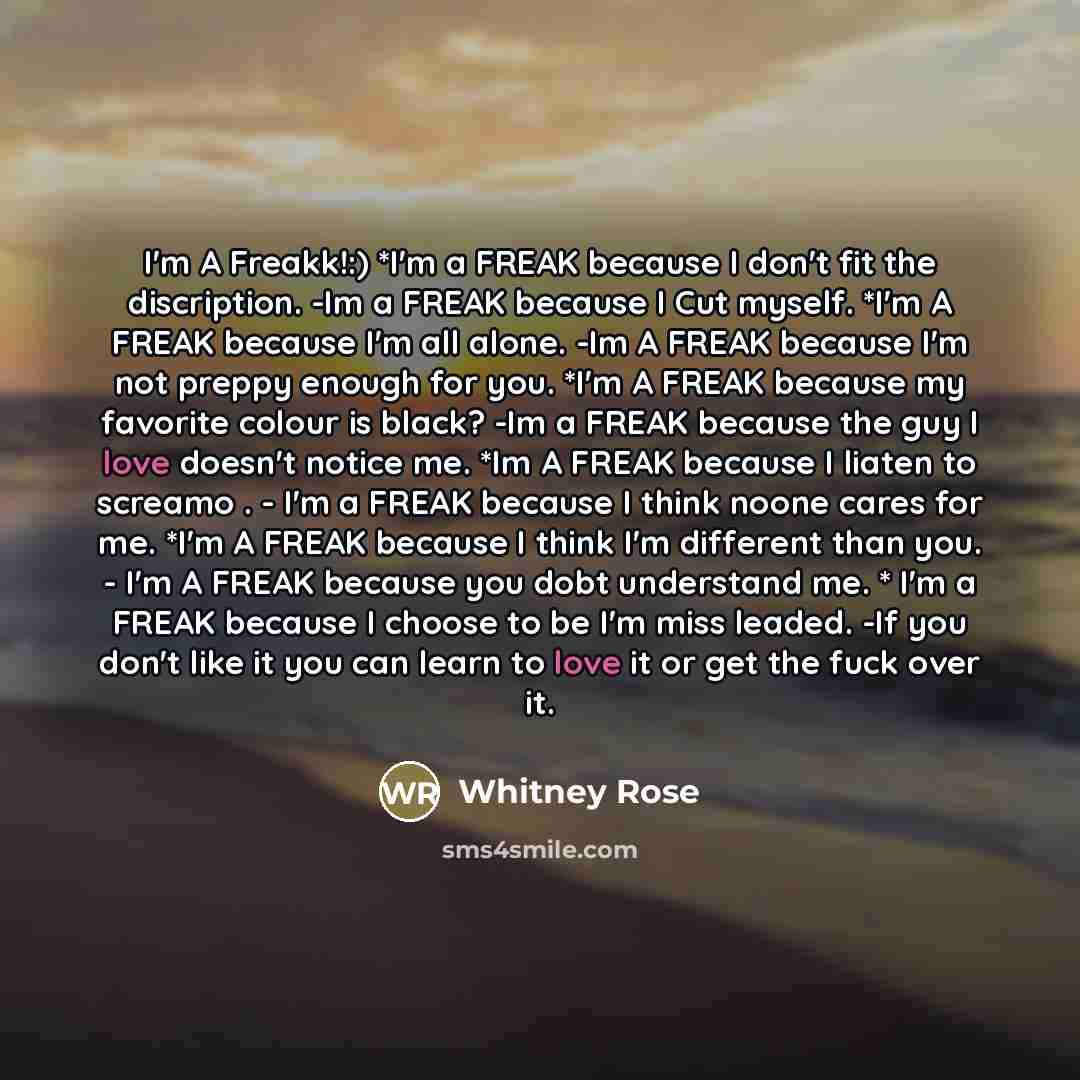 “I'm A Freakk!:) *I'm a FREAK because I don't fit…” quote by Whitney Rose