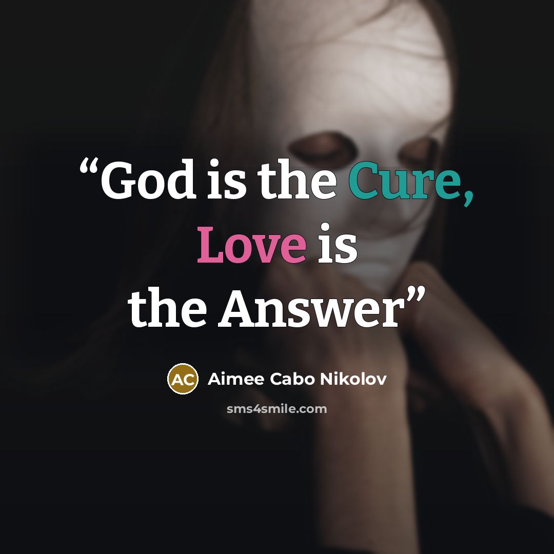 “God is the Cure, Love is the Answer” quote by Aimee Cabo Nikolov
