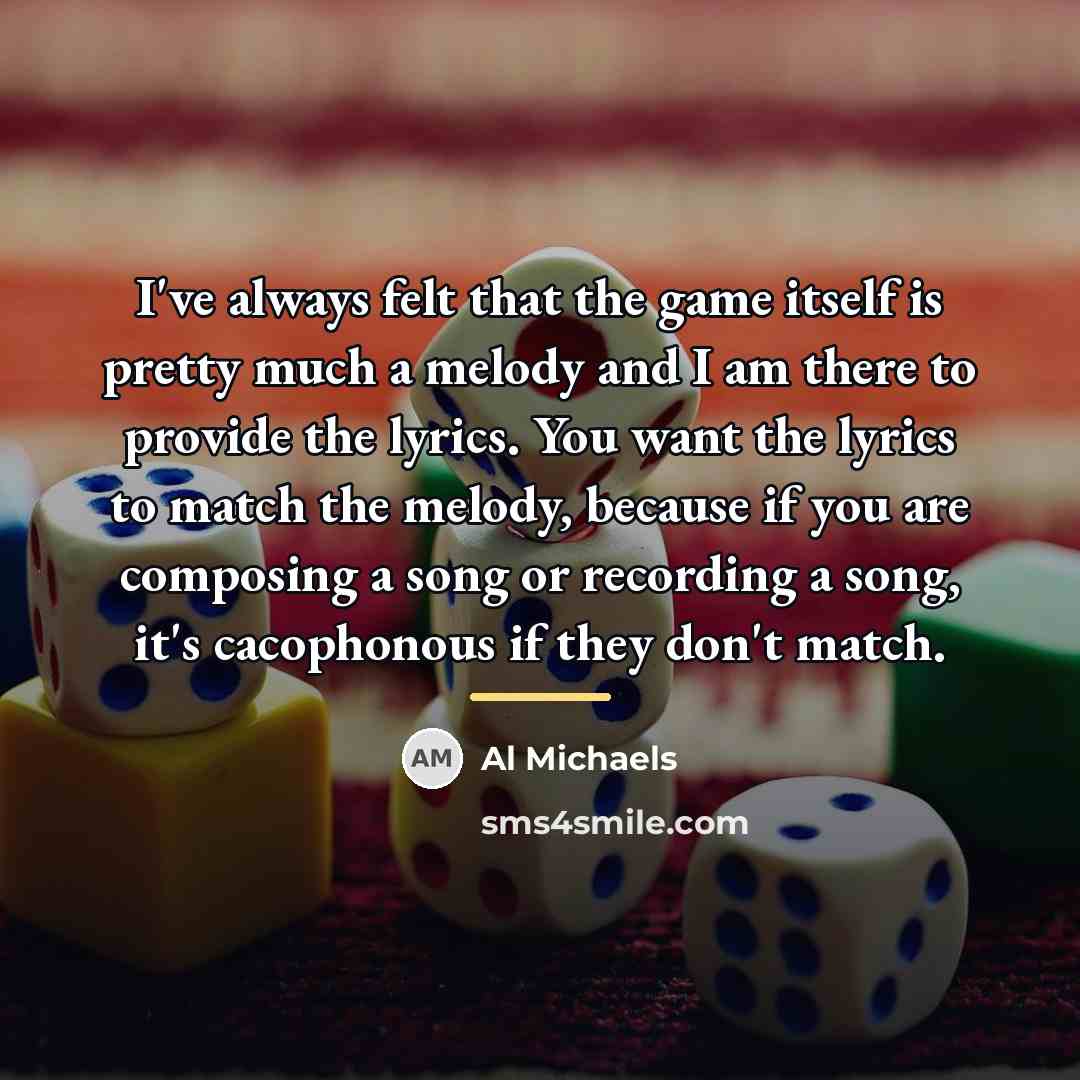 “I've always felt that the game itself is pretty much…” quote by Al Michaels