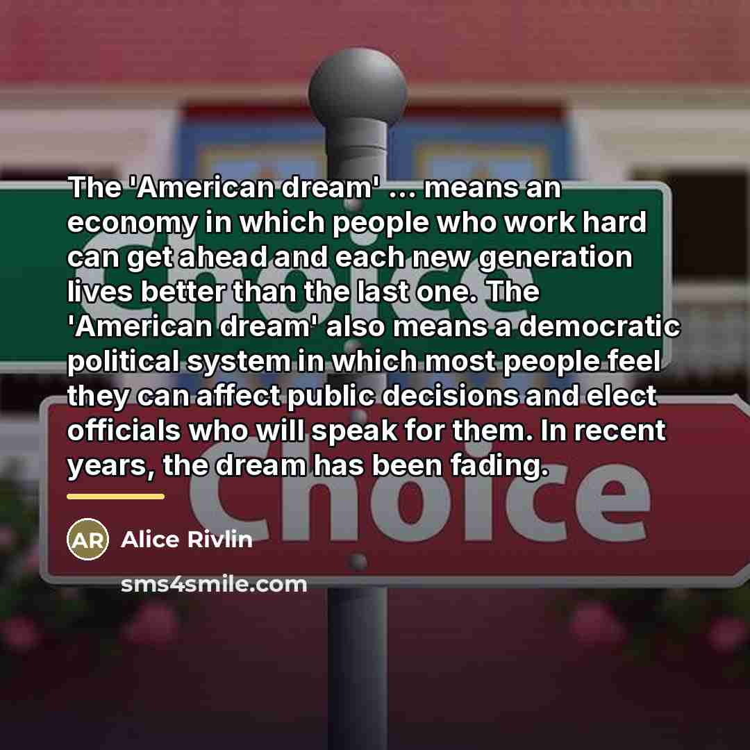 “The 'American dream' ... means an economy in which people…” quote by Alice Rivlin