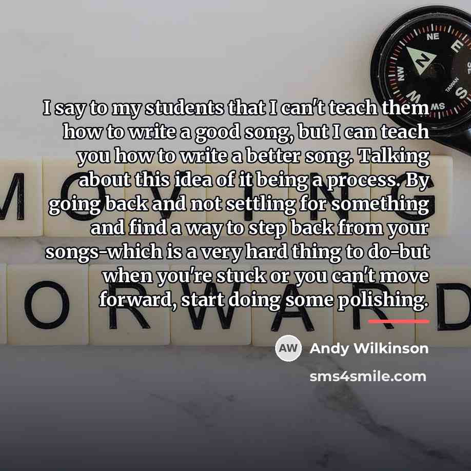 “I say to my students that I can't teach them…” quote by Andy Wilkinson