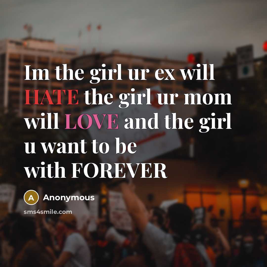“Im the girl ur ex will HATE the girl ur…” quote by Anonymous