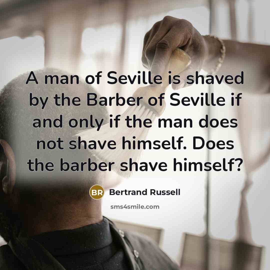 “A man of Seville is shaved by the Barber of…” quote by Bertrand Russell