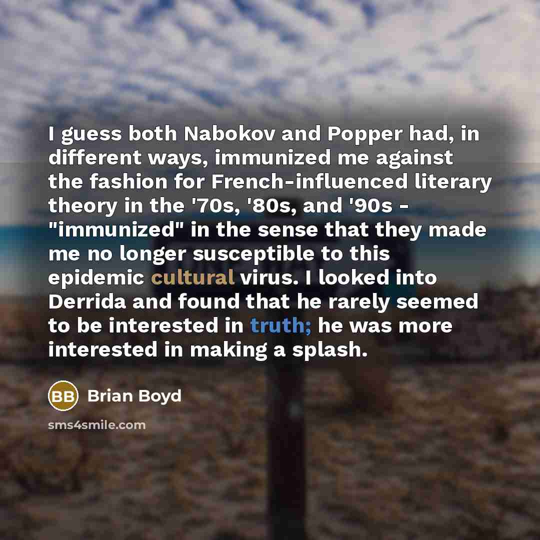 “I guess both Nabokov and Popper had, in different ways,…” quote by Brian Boyd