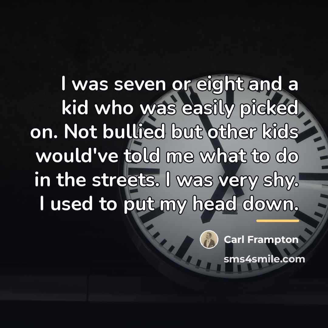 “I was seven or eight and a kid who was…” quote by Carl Frampton