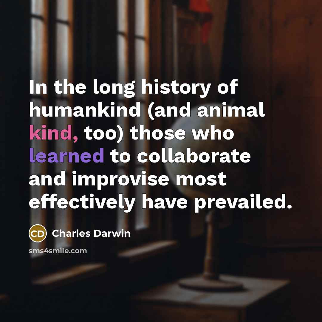 “In the long history of humankind (and animal kind, too)…” quote by Charles Darwin