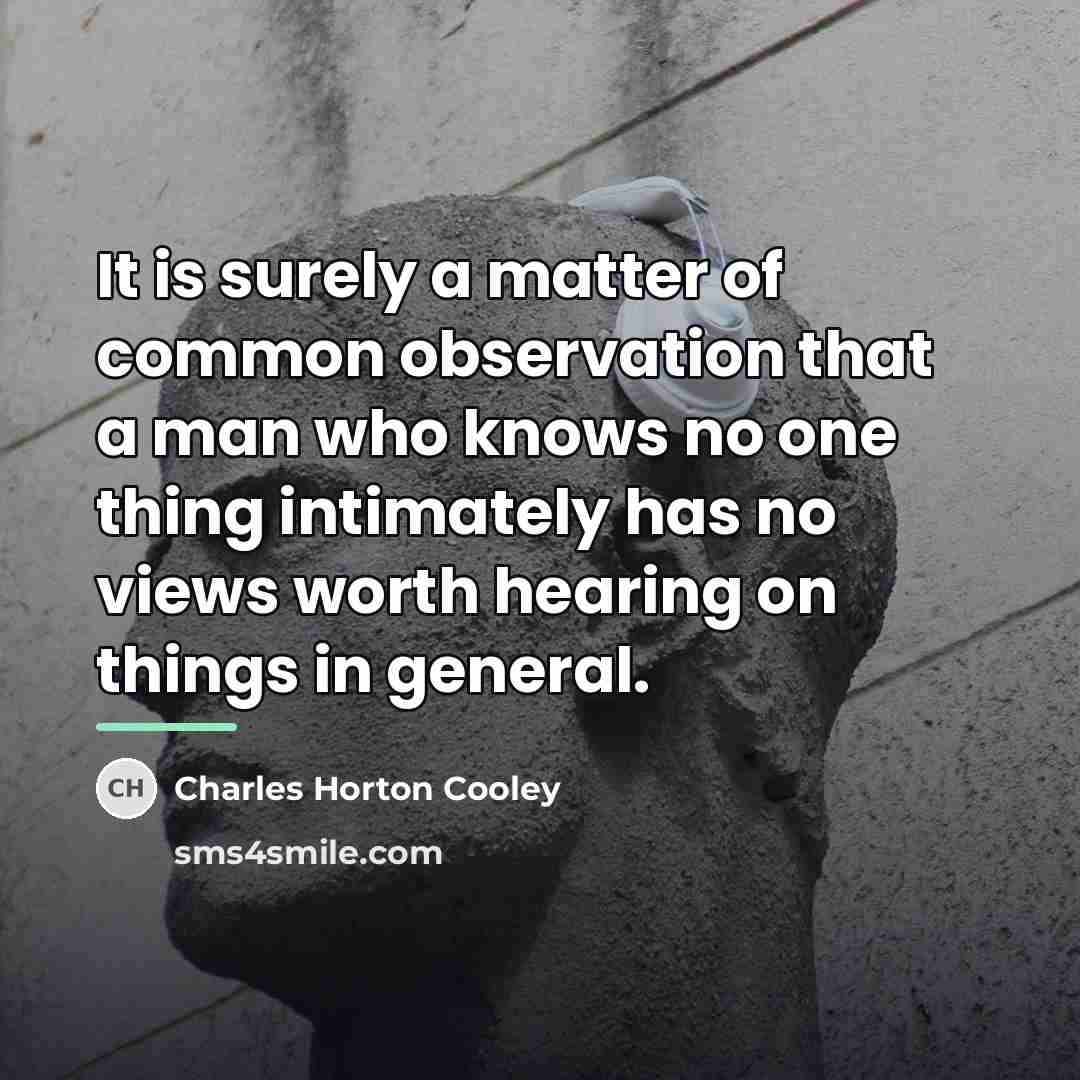 “It is surely a matter of common observation that a…” quote by Charles Horton Cooley