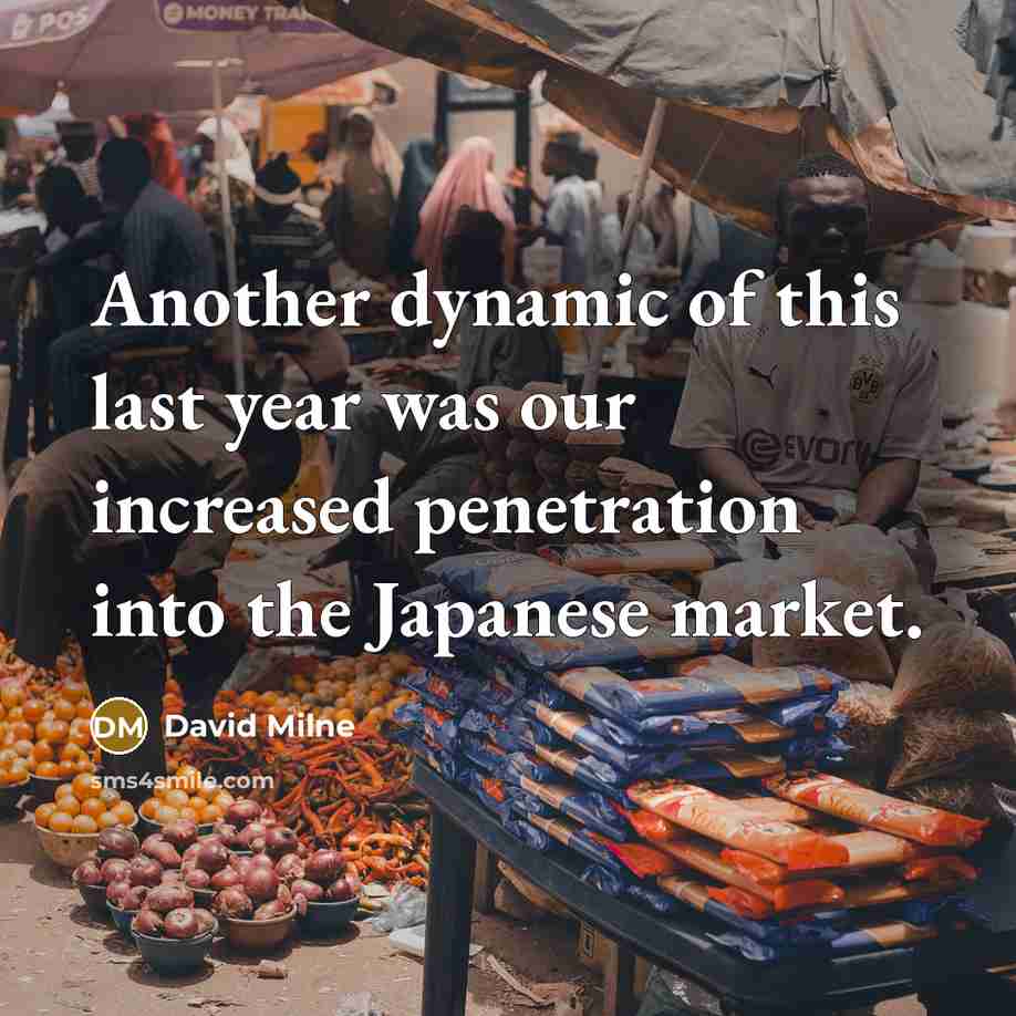 “Another dynamic of this last year was our increased penetration…” quote by David Milne