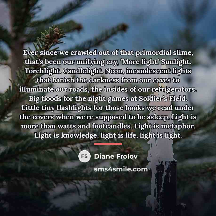“Ever since we crawled out of that primordial slime, that's…” quote by Diane Frolov
