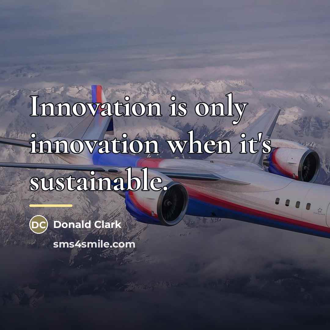 “Innovation is only innovation when it's sustainable.…” quote by Donald Clark