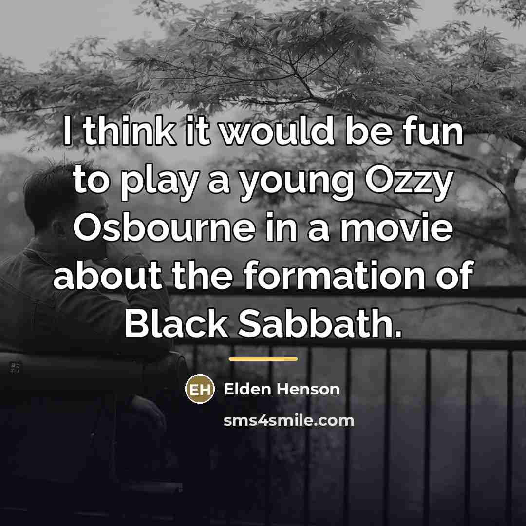 “I think it would be fun to play a young…” quote by Elden Henson