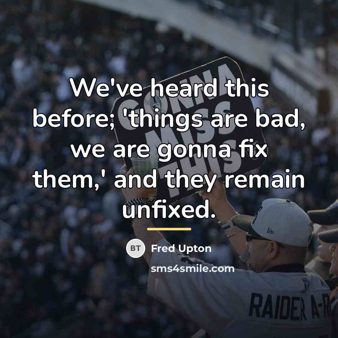 “We've heard this before; 'things are bad, we are gonna…” quote by Fred Upton