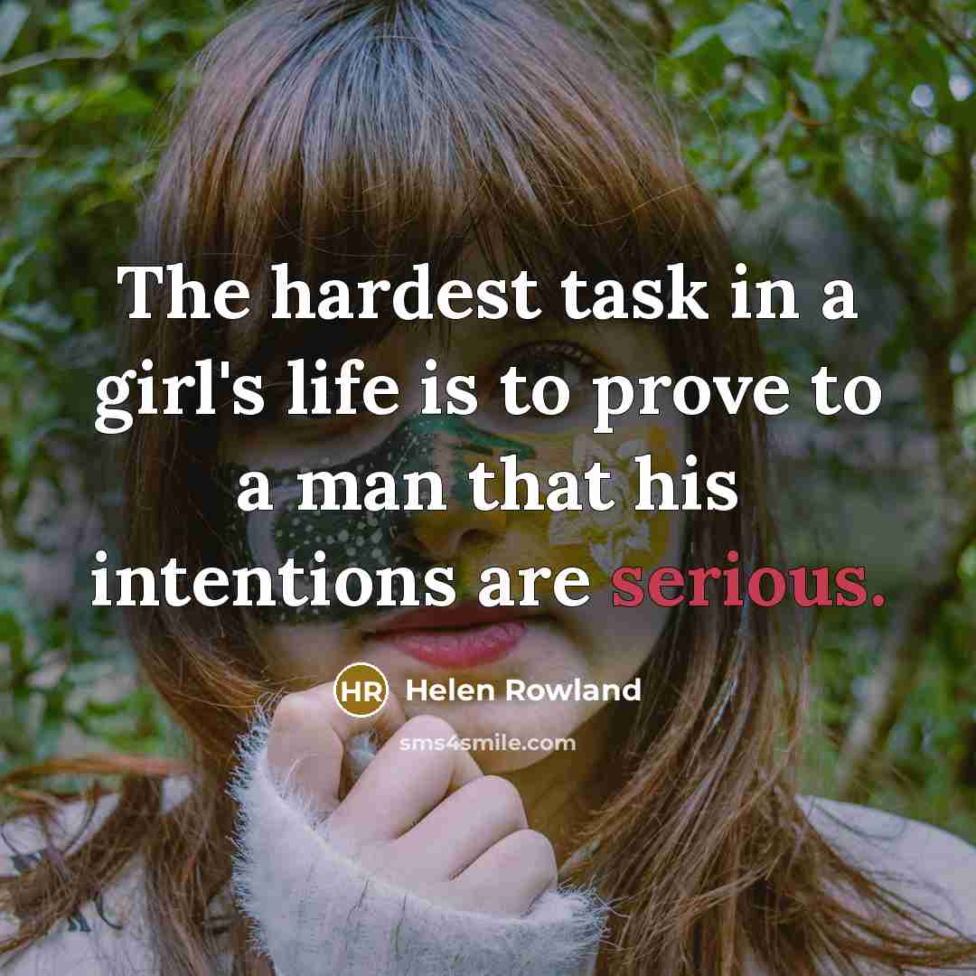 “The hardest task in a girl's life is to prove…” quote by Helen Rowland