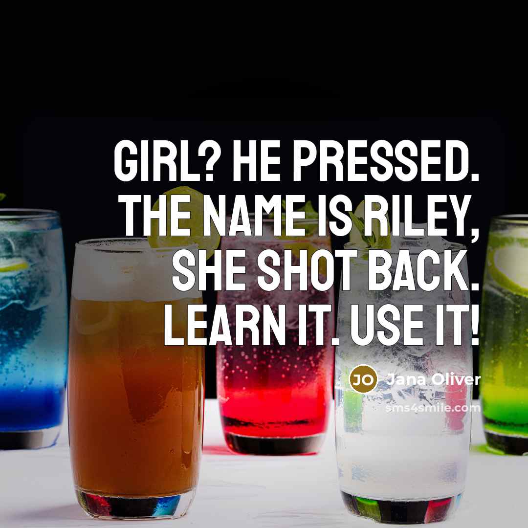 “Girl? He pressed. The name is Riley, she shot back.…” quote by Jana Oliver