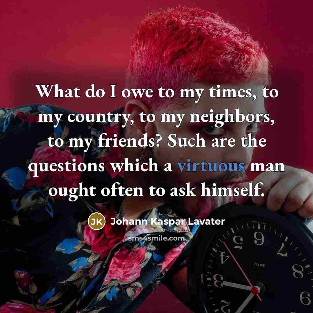 “What do I owe to my times, to my country,…” quote by Johann Kaspar Lavater