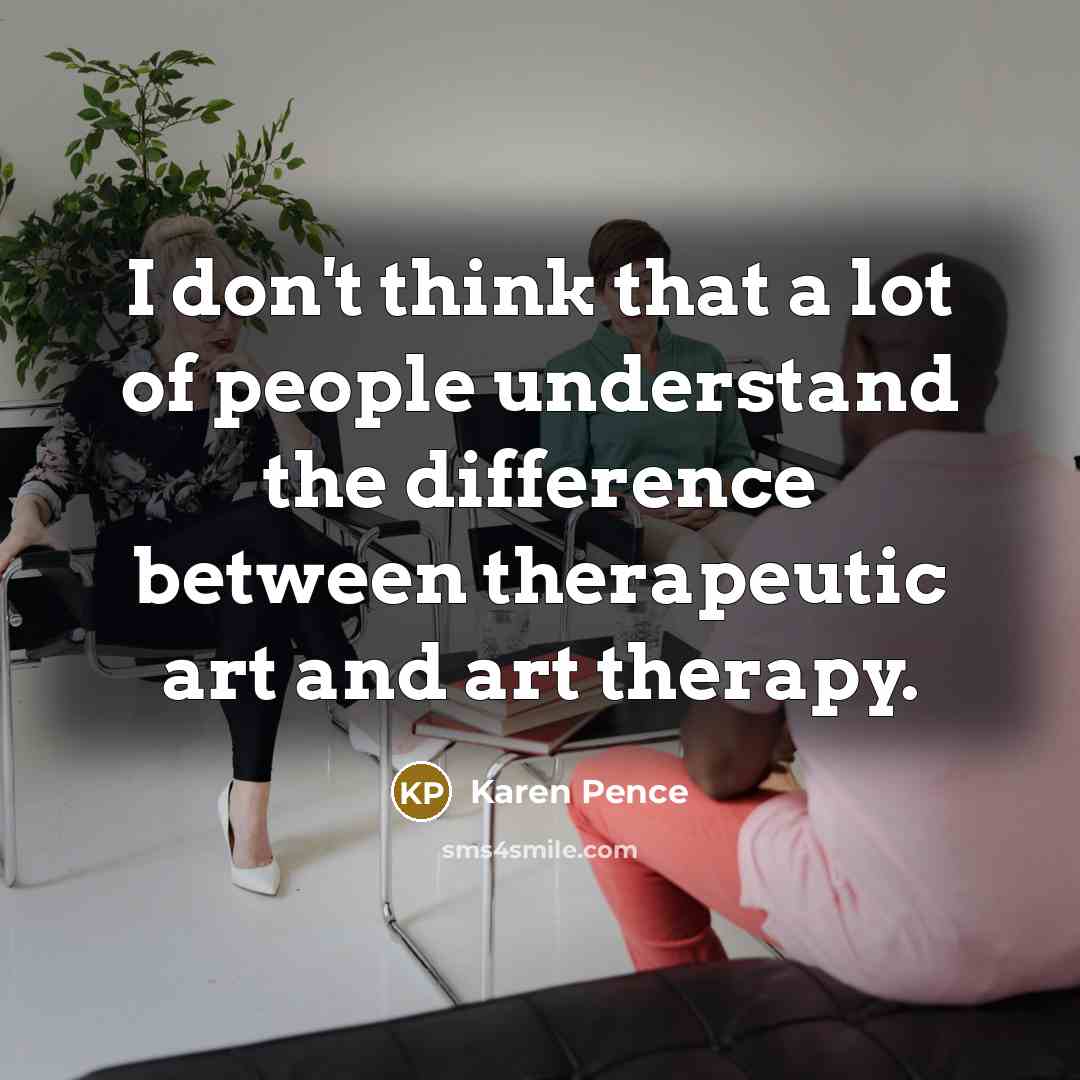 “I don't think that a lot of people understand the…” quote by Karen Pence