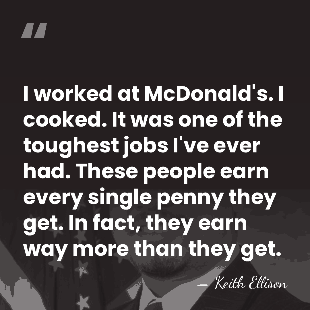 I worked at McDonald's. I cooked. It was one of the toughest&hellip; - Keith Ellison