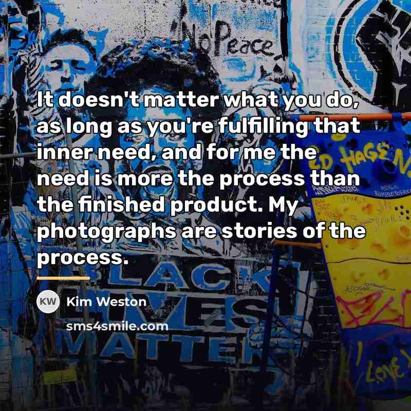 “It doesn't matter what you do, as long as you're…” quote by Kim Weston