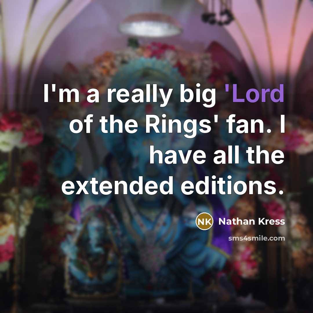 “I'm a really big 'Lord of the Rings' fan. I…” quote by Nathan Kress