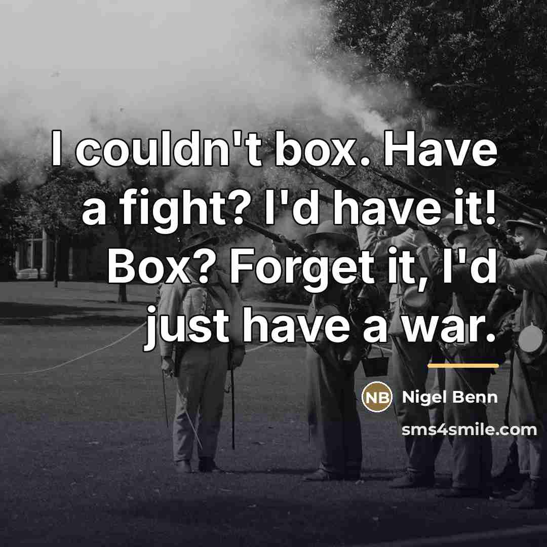 “I couldn't box. Have a fight? I'd have it! Box?…” quote by Nigel Benn