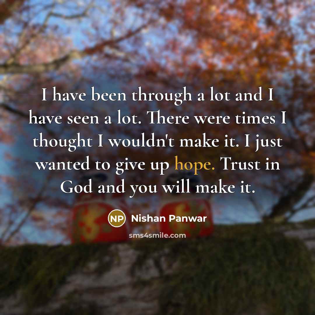 “I have been through a lot and I have seen…” quote by Nishan Panwar