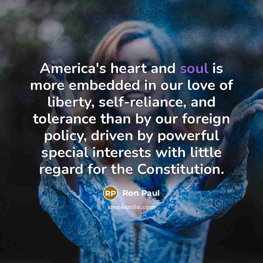 “America's heart and soul is more embedded in our love…” quote by Ron Paul