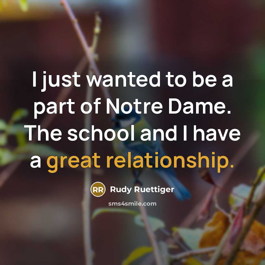 “I just wanted to be a part of Notre Dame.…” quote by Rudy Ruettiger