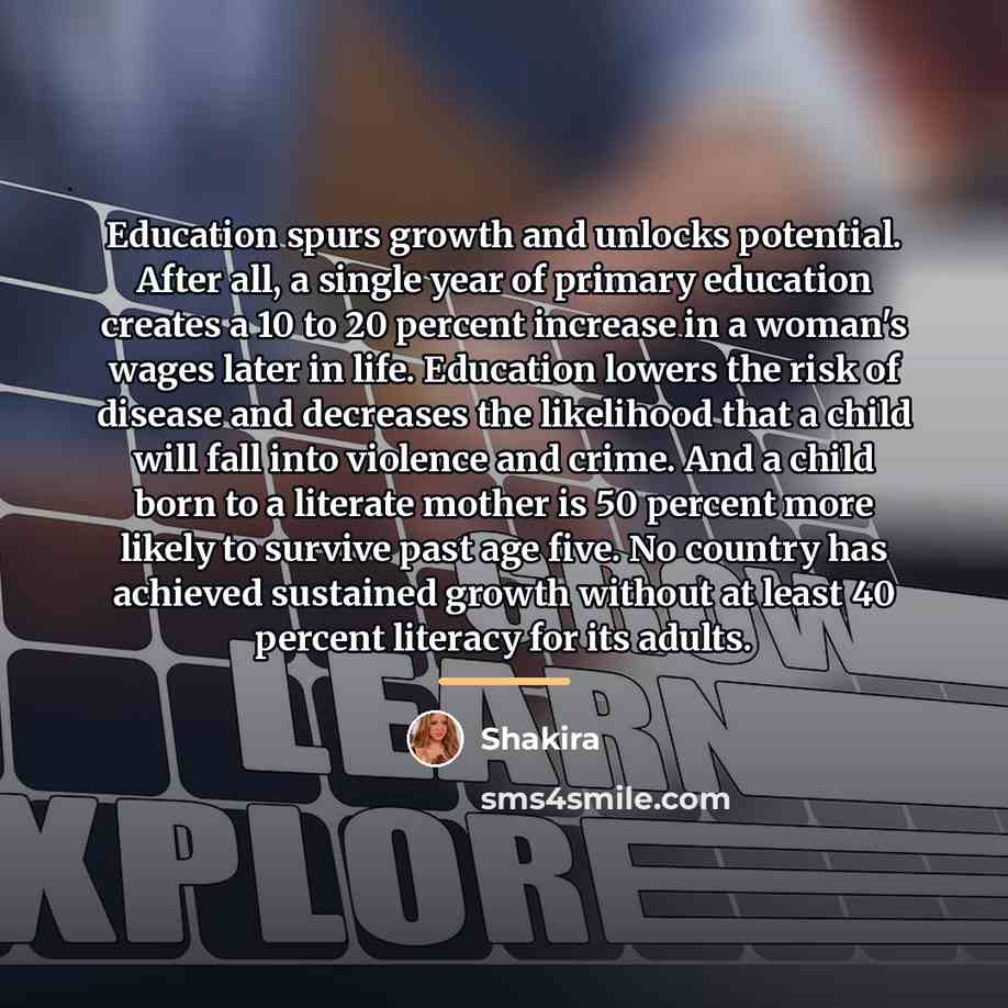 “Education spurs growth and unlocks potential. After all, a single…” quote by Shakira