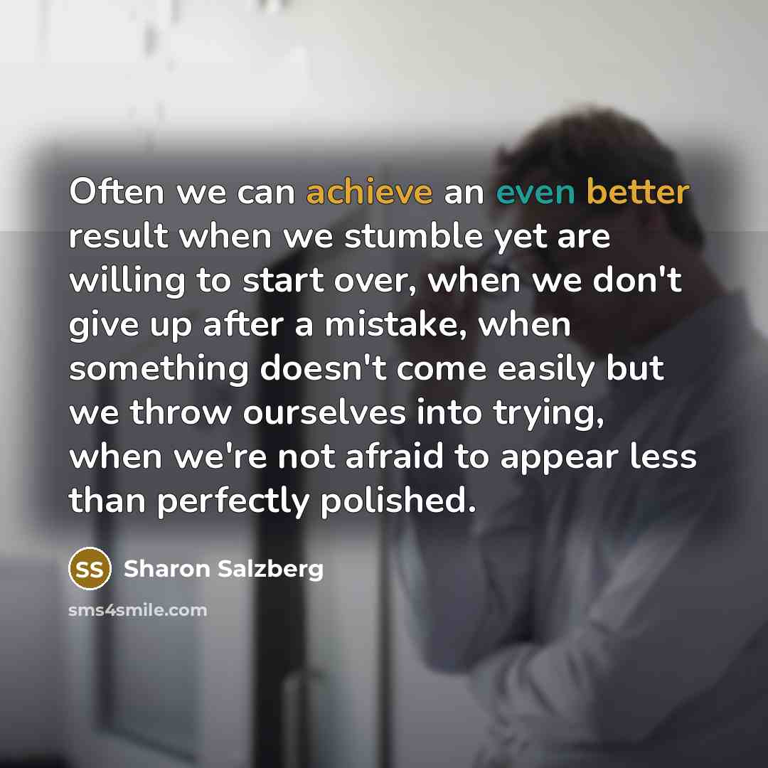 “Often we can achieve an even better result when we…” quote by Sharon Salzberg