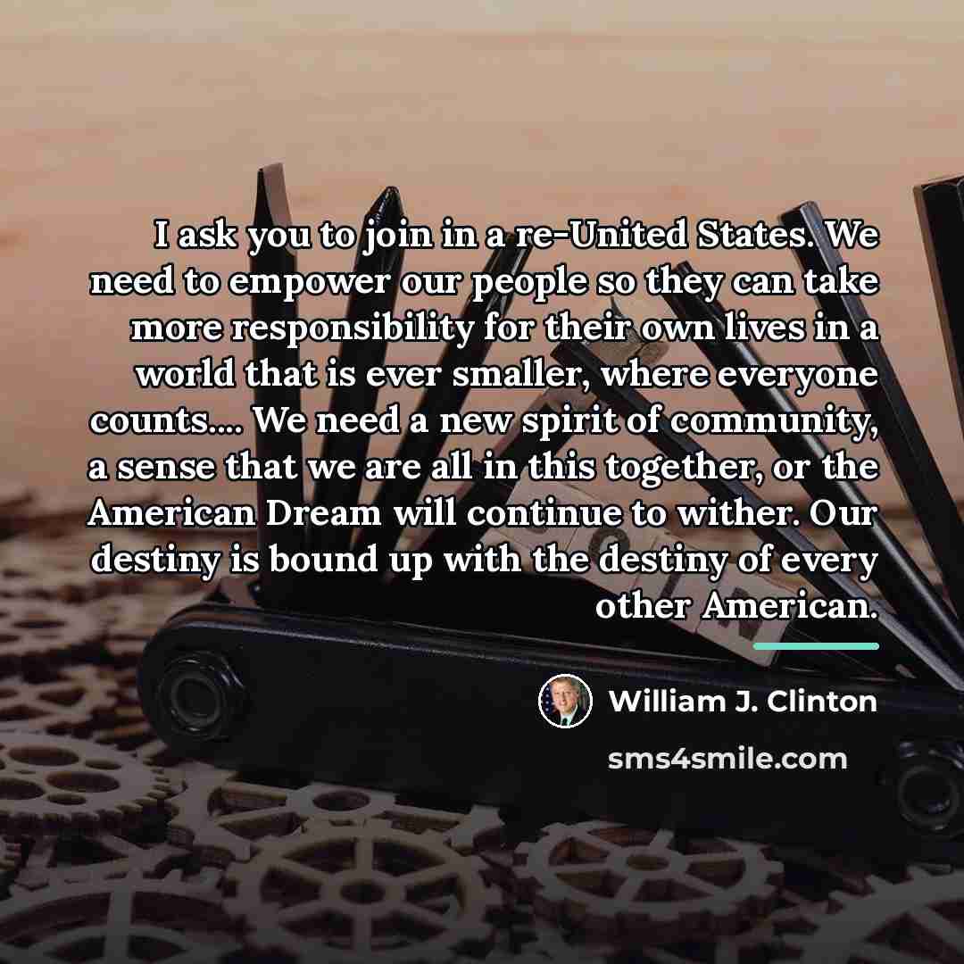 “I ask you to join in a re-United States. We…” quote by William J. Clinton