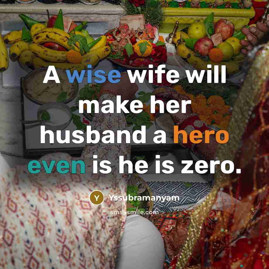 “A wise wife will make her husband a hero even…” quote by Yssubramanyam