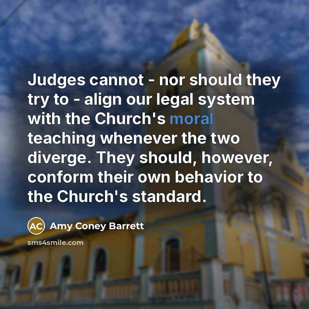 “Judges cannot - nor should they try to - align…” quote by Amy Coney Barrett