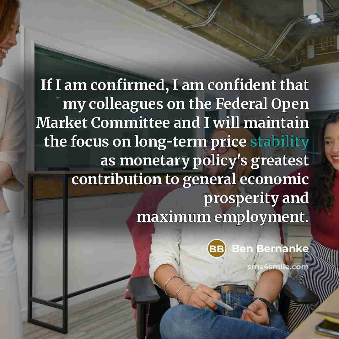 “If I am confirmed, I am confident that my colleagues…” quote by Ben Bernanke