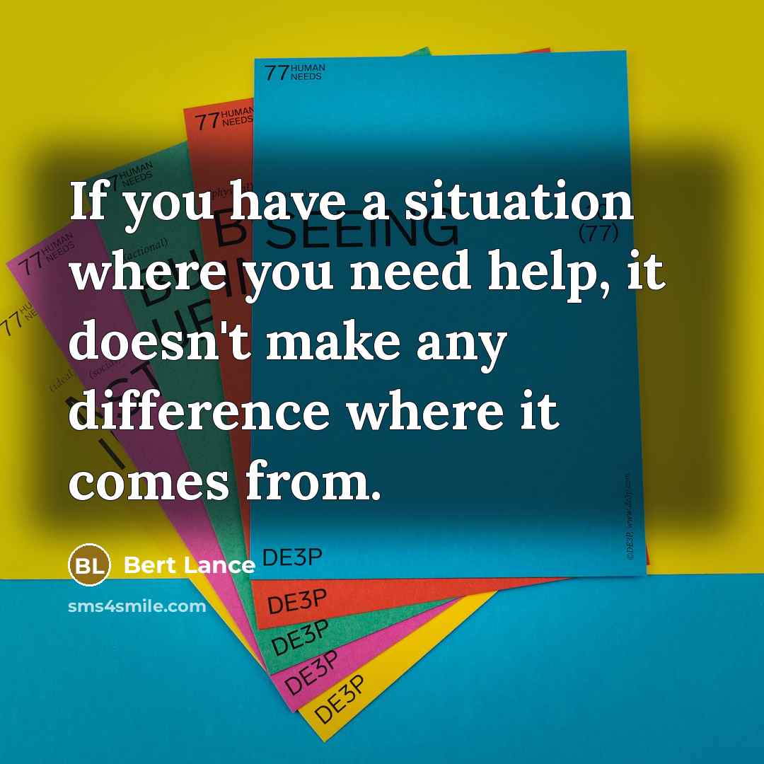 “If you have a situation where you need help, it…” quote by Bert Lance