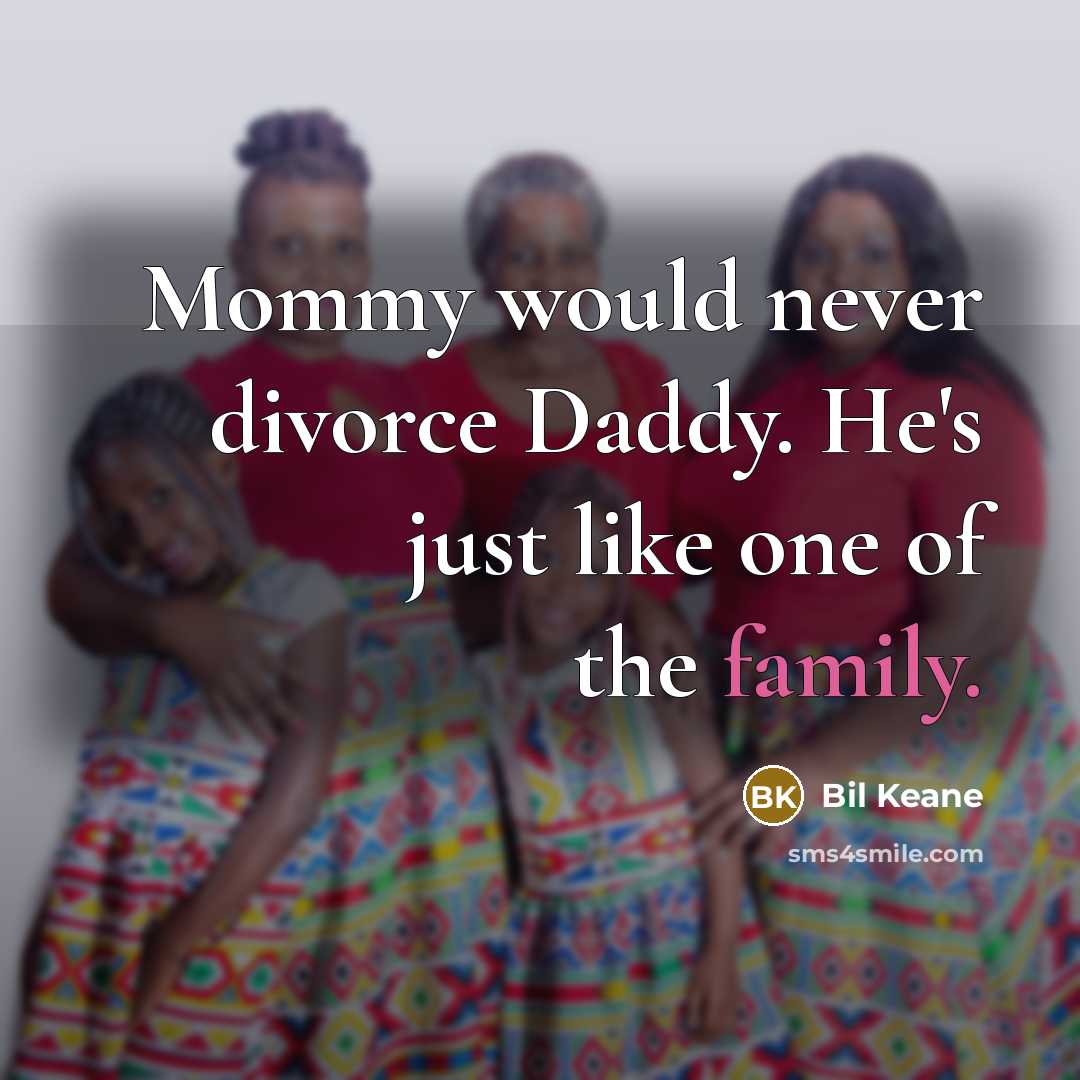“Mommy would never divorce Daddy. He's just like one of…” quote by Bil Keane